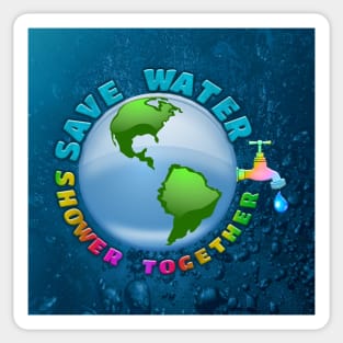 save water, shower together Sticker